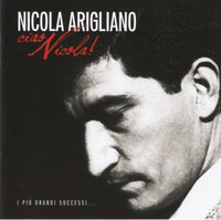Nicola Arigliano - Ciao Nicola! I piu grandi successi ... (2 CDs)