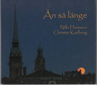 Nilla Hansson & Christer Karlberg - Än sa länge