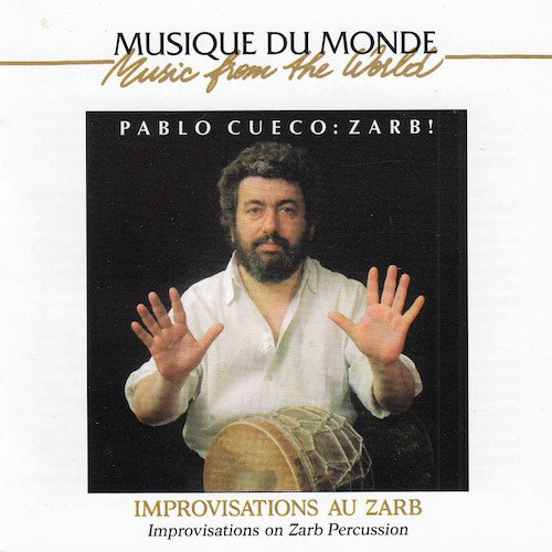 Pablo Cueco - Zarb ! Improvisation au Zarb