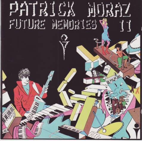 Patrick Moraz - Future memories 2