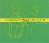 Various – Playground Vol. 8 – Cuica
