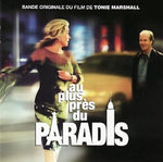 Soundtrack - Au Plus Pres Du Paradis (Tonie Marshall)