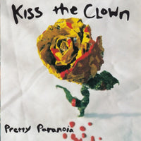 Kiss The Clown - Pretty paranoia