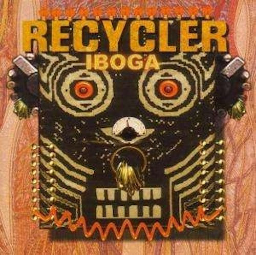 Recycler - Iboga