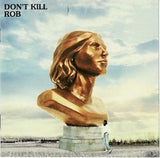 Rob - Don't Kill