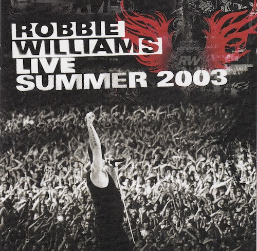 Robbie Williams - Live summer 2003