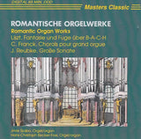 Romantische Orgelwerke – Liszt, Franck, Reubke