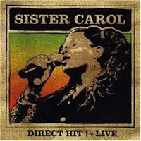 Sister Carol - Direct Hit ! Live