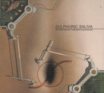 Sulphuric Saliva - No opportunity in standard experiences (2 CDs)