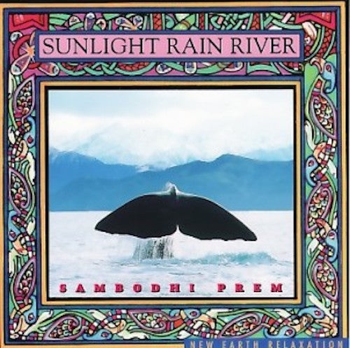 Sambodhi Prem - Sunlight Rain River