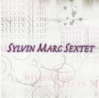 Sylvin Marc Sextet - Sylvin Marc Sextet