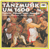 Collegium Terpsichore/Ulsamer Collegium - Tanzmusik um 1600