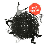 The Big Lie - The big lie