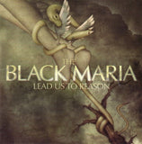 The Black Maria - Lead us to reasons