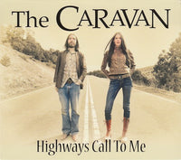 The Caravan - Highways call to me