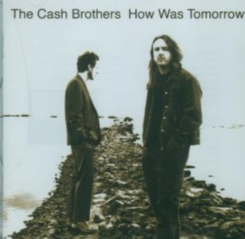 Cash Brothers - How was Tomorrow