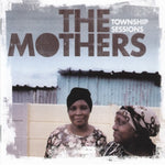 The Mothers - Township sessions