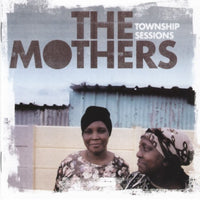 The Mothers - Township sessions