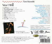 Toni Moretti - Yes I will