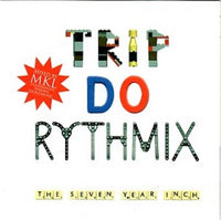 Various - Trip To Rythmix - The Seven Year Inch