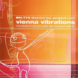 7th District Inc.Project Presents - Vienna Vibrations