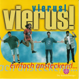 Vierus! - Einfach antseckend ...