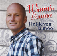 Wimmie Bouma - Het leven is mooi