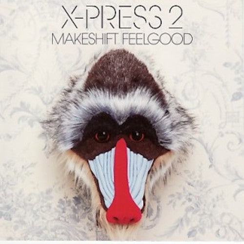X-Press 2 - Makeshift Feelgood