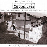 Traditional - Village Music of Yugoslavia