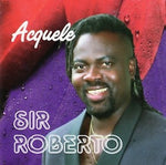 Sir Roberto - Acquele