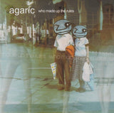 Agaric - Who made up the rules