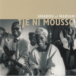 Amadou et Mariam - Tje ni mousso
