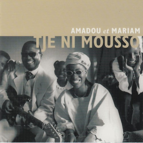 Amadou et Mariam - Tje ni mousso