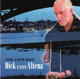 Dick van Altena - One love ago