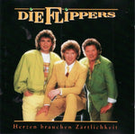 Die Flippers - Herzen brauchen Zärtlichkeit