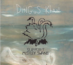 Dingus Khan - Support mistley swans