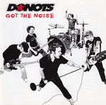 Donots - Got the noise (CD+DVD)