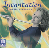 Eugenia Zukerman - Incantation