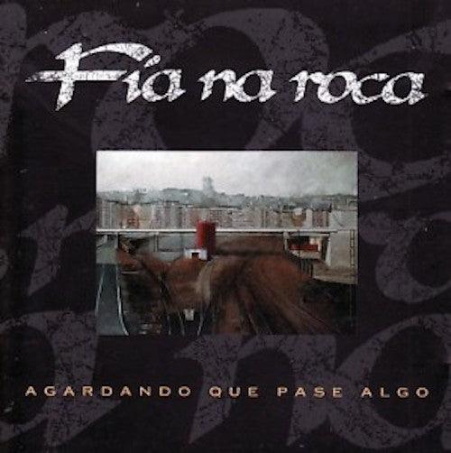 Fia Na Roca - Agardando que pase algo