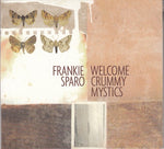 Frankie Sparo - Welcome crummy mystics