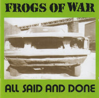 Frogs Of War - All said and one