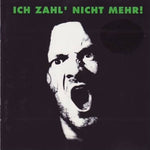 Various - Ich zahl nicht mehr