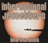 International Jetsetters - Heart is black