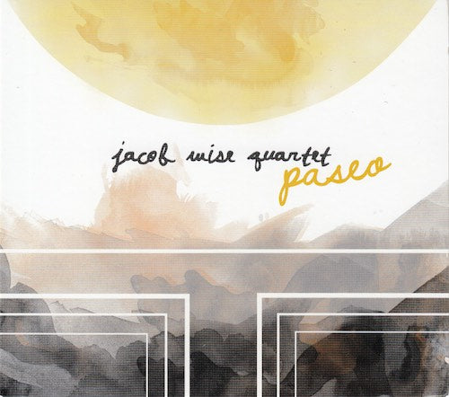 Jacob Wise Quartet - Paseo