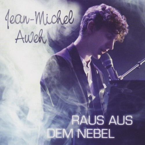 Jean-Michel Aweh - Raus aus dem Nebel