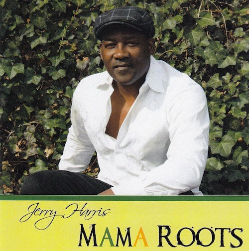 Jerry Harris - Mama roots