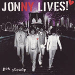 Jonny Lives! - Get steady