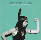 Juliette and The Licks - Four on the floor