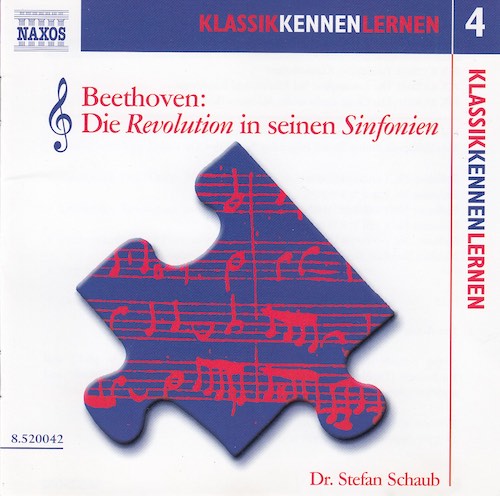 Klassik Kennen Lernen 4 - Beethoven - Die Revolution in seinen Symphonien