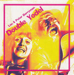 Lou & Peter Berryman - Double yodel